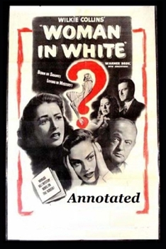 Paperback The Woman in White "Annotated" Book