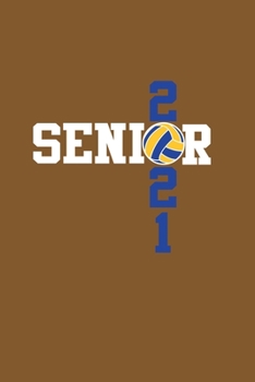 Senior 2021 Volleyball : Senior 12th Grade Graduation Notebook
