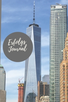 Erfolgs Journal : Notizbuch F?r Deine T?glichen Erfolge A5 ( 120 Seiten)