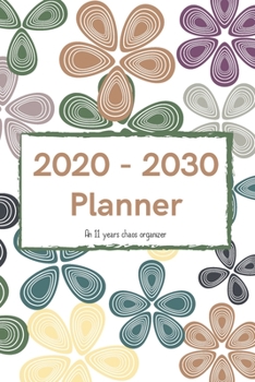 Paperback 2020 - 2030 Planner: An 11 years chaos organizer Book