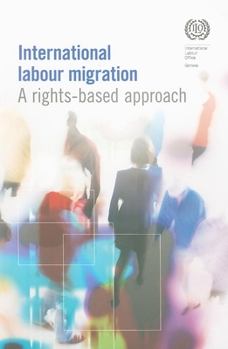 Paperback International Labour Migration: A Rights-Based Approach Book