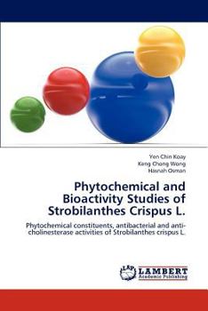 Paperback Phytochemical and Bioactivity Studies of Strobilanthes Crispus L. Book
