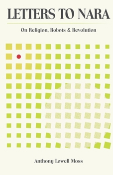 Paperback Letters to Nara: On Religion, Robots and Revolution Book