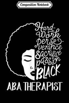 Paperback Composition Notebook: Black History Month ABA Therapist Passion African American Journal/Notebook Blank Lined Ruled 6x9 100 Pages Book