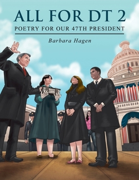 Paperback All for Dt 2: Poetry for Our 47th President Book