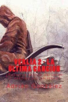 Paperback Verlía 2 - La última canción: ¿Puede la música decantar el destino del universo? [Spanish] Book