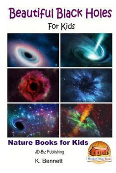 Paperback Beautiful Black Holes For Kids Book