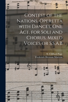 Paperback Contest of the Nations, Operetta With Dances, One Act, for Soli and Chorus, Mixed Voices or S.S.A.B Book