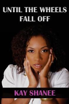 Paperback Until the Wheels Fall Off Book