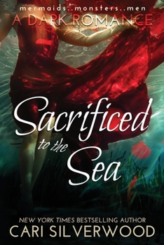 Paperback Sacrificed to the Sea: mermaids .. monsters .. men Book