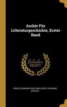 Hardcover Archiv Für Litteraturgeschichte, Erster Band [German] Book