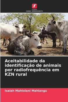 Paperback Aceitabilidade da identificação de animais por radiofrequência em KZN rural [Portuguese] Book