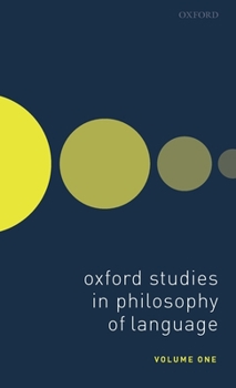 Hardcover Oxford Studies in Philosophy of Language Volume 1 Book