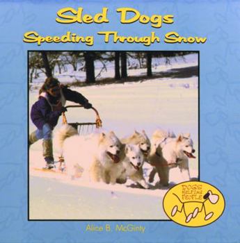 Library Binding Sled Dogs: Speeding Through Snow Book