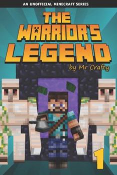 Paperback The Warrior's Legend 1: Xander's First Mission: An Unofficial Minecraft Novel Book