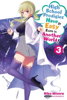 Paperback High School Prodigies Have It Easy Even in Another World!, Vol. 3 (Light Novel): Volume 3 Book