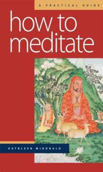 Paperback How to Meditate: A Practical Guide Book