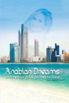 Paperback Arabian Dreams: An American Girl's Journey to Dubai Book