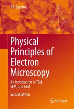 Hardcover Physical Principles of Electron Microscopy: An Introduction to Tem, Sem, and Aem Book