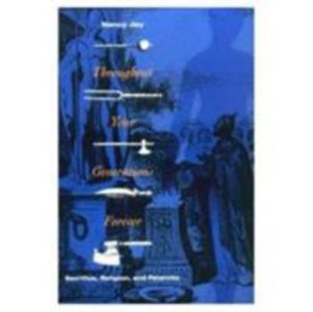 Paperback Throughout Your Generations Forever: Sacrifice, Religion, and Paternity Book