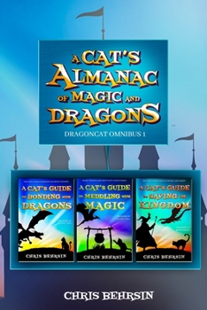 A Cat's Almanac of Magic and Dragons: Omnibus 1 - Book  of the Dragoncat