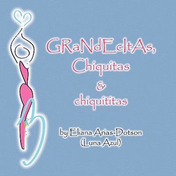 Paperback Grandecitas, Chiquitas & Chiquititas [Spanish] Book