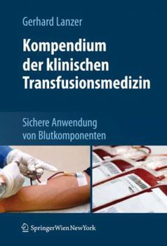 Paperback Kompendium Der Klinischen Transfusionsmedizin: Sichere Anwendung Von Blutkomponenten [German] Book