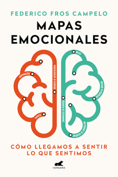 Paperback Mapas Emocionales: C?mo Llegamos a Sentir Lo Que Sentimos / Emotional Maps [Spanish] Book
