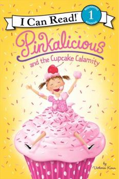 Pinkalicious and the Cupcake Calamity: I Can Read Level 1 (I Can Read Book 1) - Book  of the I Can Read Level 1