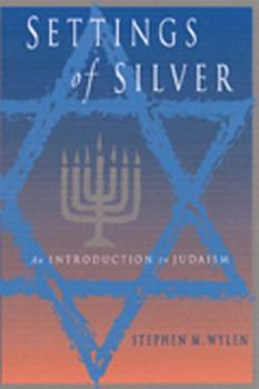 Paperback Settings of Silver (Second Edition): An Introduction to Judaism Book