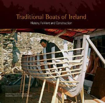 Traditional Boats of Ireland: History, Folklore, and Construction