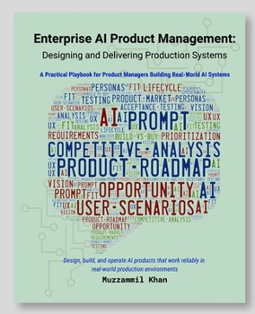 Paperback Enterprise AI Product Management: Designing and Delivering Production Systems Book