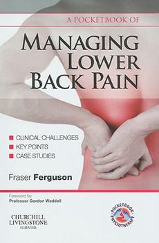 Paperback A Pocketbook of Managing Lower Back Pain (Physiotherapy Pocketbooks) Book