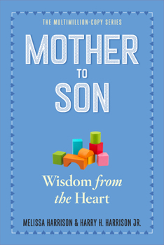 Mother To Son: Shared Wisdom From the Heart