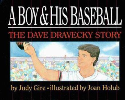 Hardcover A Boy and His Baseball: The Dave Dravecky Story Book