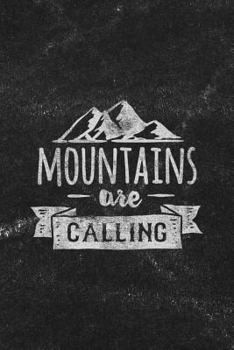 Paperback Mountains Are Calling: Notebook with Blank Lines for Writing & Journaling Book