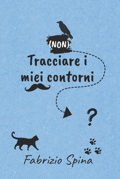 Paperback (Non) Tracciare i miei contorni [Italian] Book