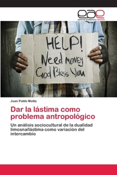 Paperback Dar la lástima como problema antropológico [Spanish] Book
