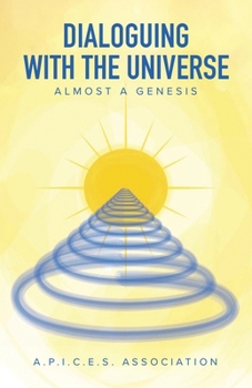 Paperback Dialoguing with the Universe: Almost a Genesis Book