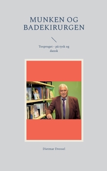 Paperback Munken og badekirurgen: Tosproget - på tysk og dansk [Danish] Book