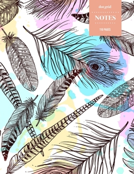Dot Grid Notes 110 Pages: Vintage Floral Premium Notebook for Professionals and Students, Teachers and Writers - Bright Pastel Boho Feathers Pattern