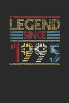 Legend Since 1995: Dotted Bullet Notebook (6" x 9" - 120 pages) ~ Birthday Themed Notebook for Daily Journal, Diary, and Gift