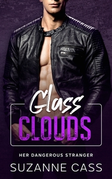 Paperback Glass Clouds: Her Dangerous Stranger Book