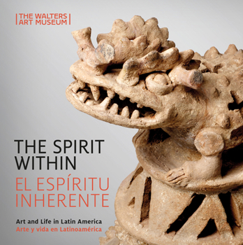 Paperback The Spirit Within / El Espíritu Inherente: Art and Life in Latin America / Arte Y Vida En Latinoamérica Book