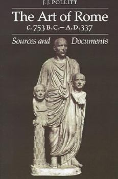 Paperback Art of Rome, C. 753 B.C.-A.D. 337: Sources and Documents Book