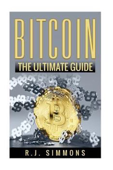 Paperback Bitcoin: The Ultimate Beginners Cryptocurrency Digital Money Trading Guide Book