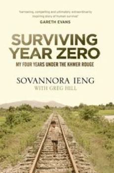 Paperback Surviving Year Zero: My Four Years Under the Khmer Rouge Book