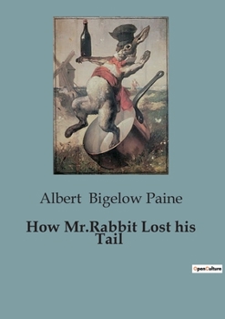 Paperback How Mr.Rabbit Lost his Tail Book