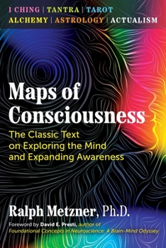 Paperback Maps of Consciousness: The Classic Text on Exploring the Mind and Expanding Awareness Book