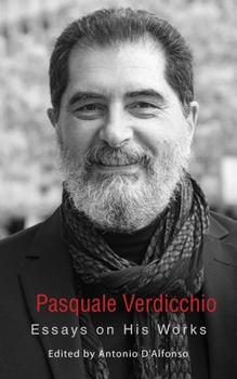 Paperback Pasquale Verdicchio: Essays on His Works Volume 54 Book